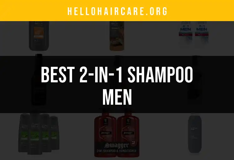 14 Top 2-in-1 Shampoo for Men You Must Try