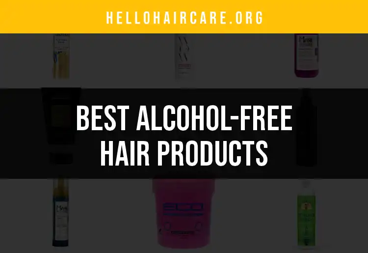 16 Best Alcohol-Free Hair Products for Naturally Beautiful Hair featured