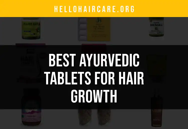 16 Ayurvedic Tablets for Hair Growth You Need to Try featured