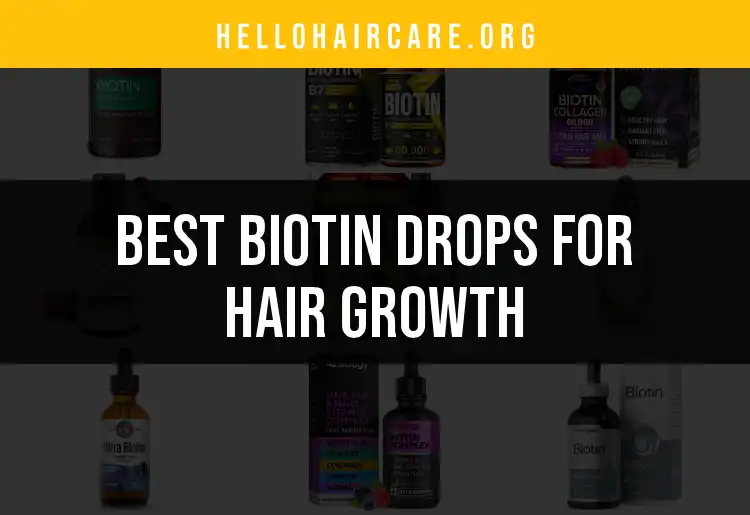 14 Best Biotin Drops for Hair Growth to Try featured