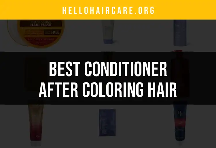 15 Best Conditioners After Coloring Hair for Vibrant Shine featured