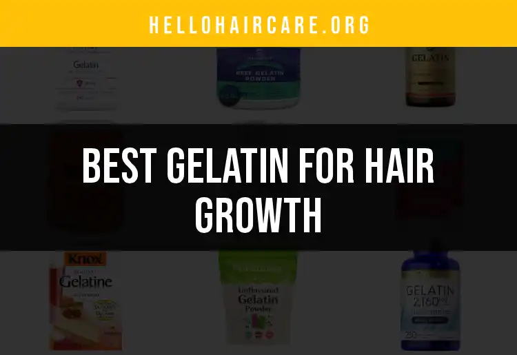19 Products Using Gelatin for Hair Growth featured