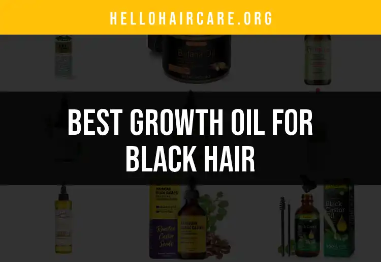 17 Best Growth Oils for Black Hair to Boost Length featured