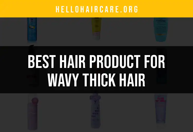 18 Must-Have Hair Products for Wavy Thick Hair