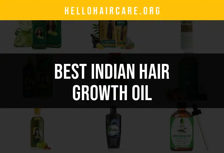 19 Indian Hair Growth Oils for Rapid, Healthy Locks featured