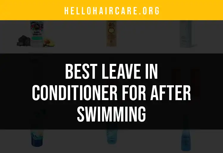 18 Best Leave-In Conditioners for After Swimming featured
