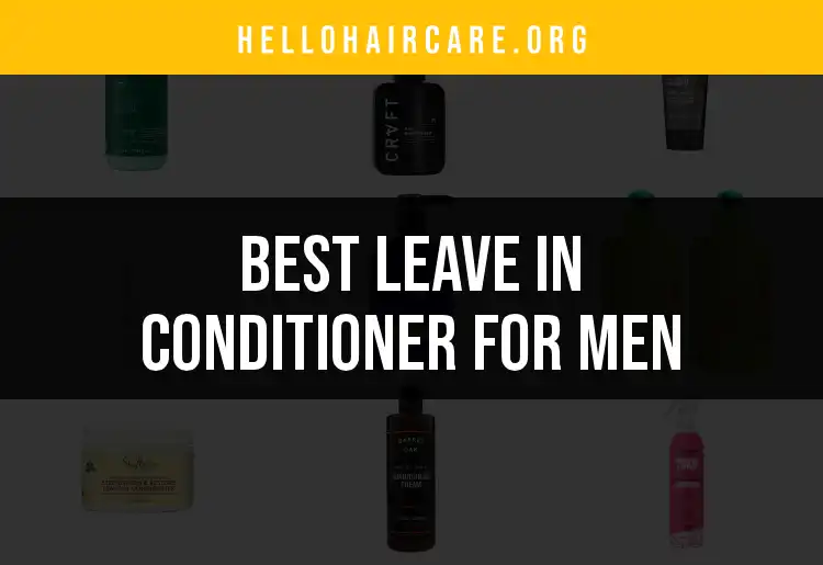17 Best Leave-In Conditioner for Men to Elevate Your Grooming featured