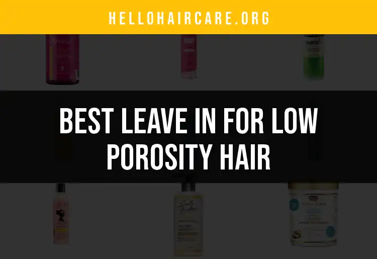 17 Best Leave-In Products for Low Porosity Hair featured