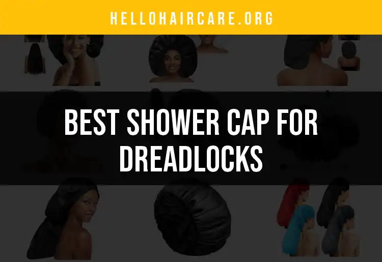 11 Must-Have Shower Caps for Dreadlocks featured