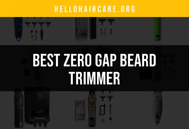15 Zero Gap Beard Trimmers for a Flawless Trim featured